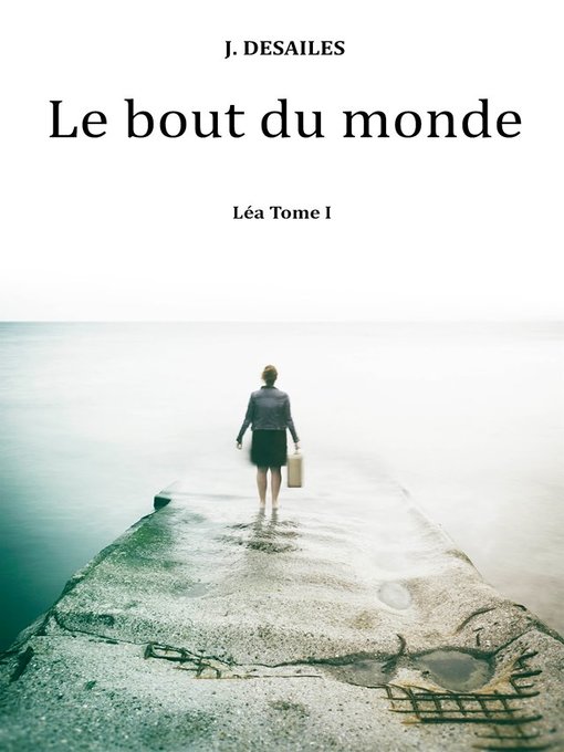 Title details for Le bout du monde by Jean Desailes - Available